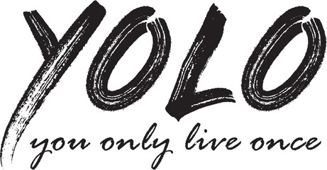 YOLO - you only live once, live life to the fullest, vector