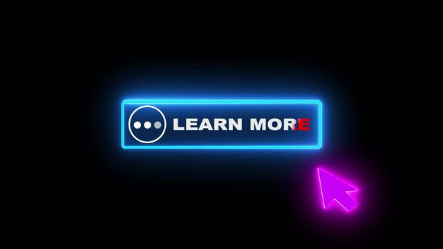 Glowing neon color white text cursor animation. design is Learn more button vector sign, symbol. looping with transparent black background animation 4k video.