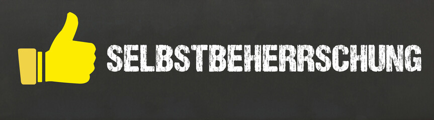 Selbstbeherrschung	
