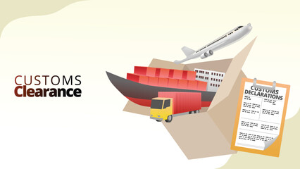 customs clearance cponcept. custom declarations paper with ship, turck and aeroplane. supply chain management illustration vector illustration
