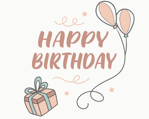 Charming hand drawn illustration of happy birthday text with balloons and a gift box in soft pastel colors