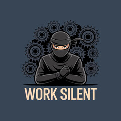 Stealthy ninja with gears behind focused and determined embodying the motto work silent representing quiet efficiency and strategic planning © Ultimate