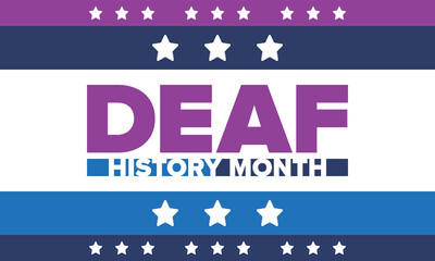 National Deaf History Month. Celebrated from March through April in United States. In honour of the achievement of the deaf and hard of hearing. Poster, postcard, banner. Vector illustration