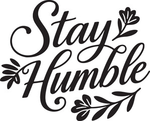 calligraphic design elements , stay humble 
