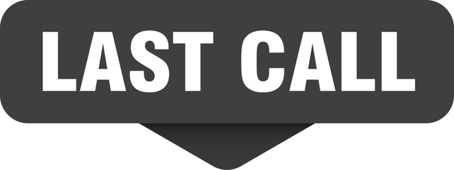 last call sticker. last call sign on transparent background