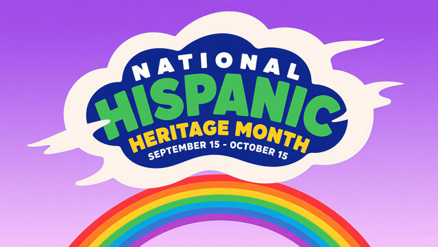 Cloud text and rainbow represent the Hispanic traditional month's cultural tolerance and diversity, used for community activities and cultural promotion scenes.