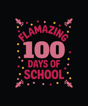 100 flamazing Day of typography  t-shirt Design  Print Ready file downloads 