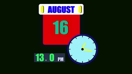  Calendar displaying August 16th day with a clock and 24 hours counting the current time on a dark background.