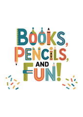 Back To School Typography T-Shirt Design Quote