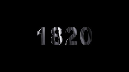 1820 years , 1820 title metal text , 1820 welcome. many old years are going to light over taxes celebrations ,metal animation text on transparent black.