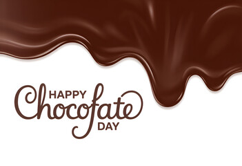 Happy Chocolate Day Greeting with Flowing Melted Chocolate on White Background