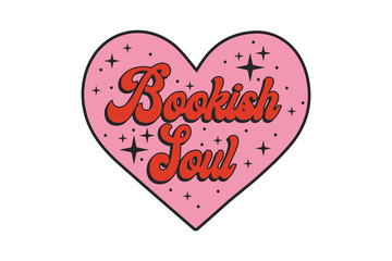  Bookish Soul – Cute Heart Book Lover Bookish Sublimation T Shirt Design