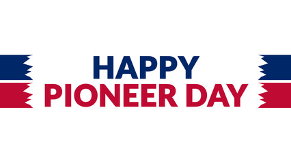 Happy Pioneer Day text with side lines on a White background. Which is observed every year in July to celebrate Happy Pioneer Day.