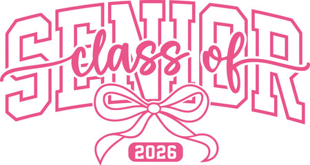Senior class of 2026 svg, senior 2026 coquette bow svg, graduation clipart, senior 2026 svg