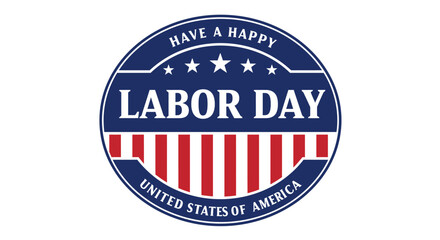 Happy Labor Day Celebrating American Workers