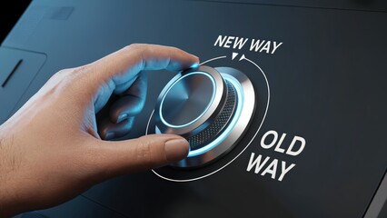 Switching from old to new ways with a hand turning a dial