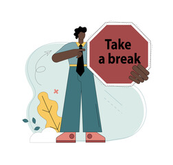 Take a break. A man holds a warning sign in his hands with a suggestion to rest