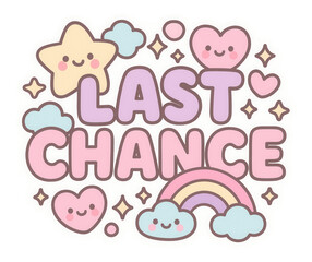 Obraz premium Pastel bubble sticker with LAST CHANCE in kawaii style, charming retail promotion on transparent background.