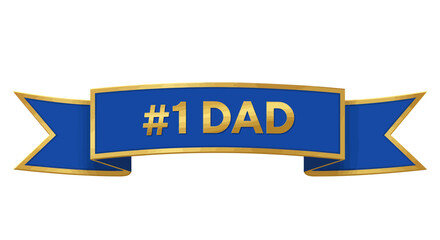 #1 Dad blue label badge Celebrate Fatherhood with a Premium #1 Dad Award Ribbon Banner