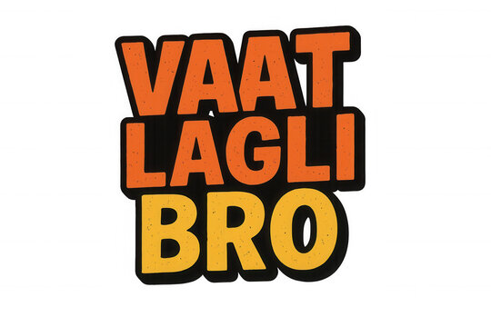 Trouble Expressed: 'Vaat Lagli Bro' graphic in a vibrant, bold, and distressed orange and yellow typography, conveying frustration, dismay, or a problematic situation for digital media.