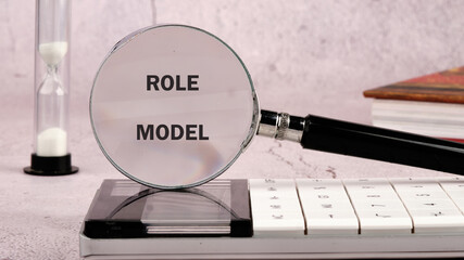 The conceptual text of the ROLE MODEL. Business leadership concept. Copy space