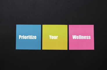 Words or quotes related to health, namely Prioritize Your Wellness. making conscious choices to...