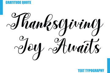 Thanksgiving Joy Awaits Modern Typography Text For Special Offer Signs