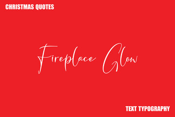 Fireplace Glow Christmas Quote Stylish Text Typography