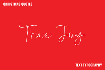 True Joy Christmas Quote Stylish Text Typography