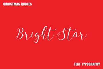 Bright Star Christmas Quote Stylish Text Typography