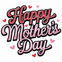 Colorful “Happy Mother’s Day” text with pink and red hearts.

