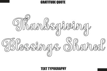 Thanksgiving Blessings Shared Thanksgiving Slogan Typography Lettering