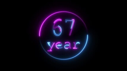 Glowing neon 67 year animated icon. 67 year icon animation, circle and 67 year completed anniversary event celebration animation, black background 4k video.