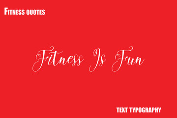  Fitness Is FunText Typography Fitness Quote