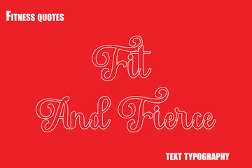 Fit And Fierce Text Typography Fitness Quote