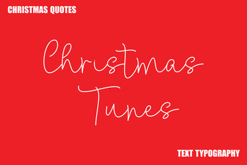 Christmas Tunes Christmas Quote Stylish Text Typography