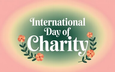 International day of charity greeting with floral wreath on a gradient background