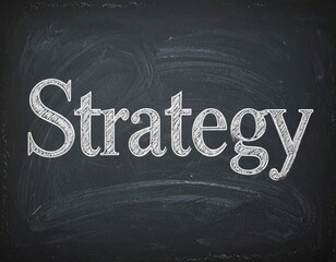 Strategy white text isolated on a blackboard handwritten handwriting simple modern font