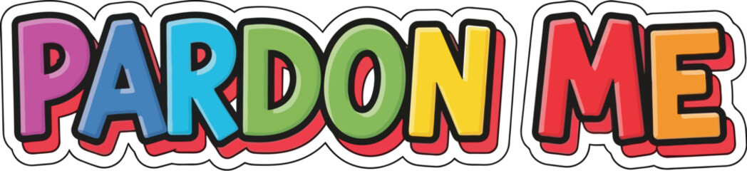 Colorful pardon me text with black outline on a transparent background