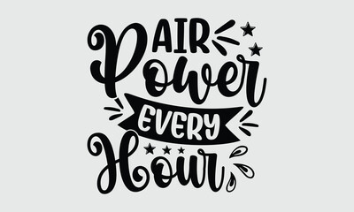 Air Power Every Hour — Hair Dryers t shirt design and svg design Heat-smart technology for efficient and safe styling.
