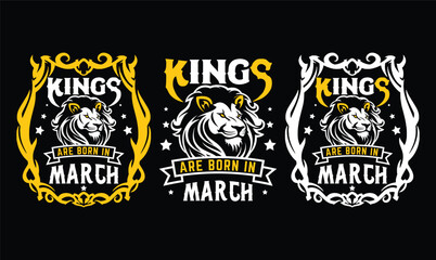 kings are born in March t shirt design
