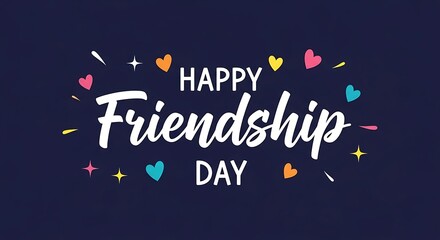 Vibrant Happy Friendship Day text against deep blue adorned with whimsical hearts and sparkling stars celebrating joy