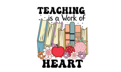 Teaching is a Work of Heart PNG T-Shirt Design