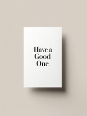 Greeting card with bold black serif text minimalist design elegant home decor soft background thoughtful message