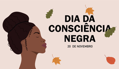 Dia da Consciencia Negra banner. Translation Black Awareness Day. Vector illustration of african american woman