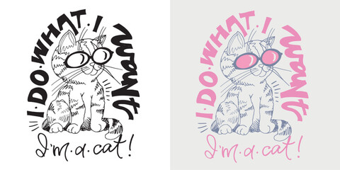 Cute hand drawn doodle lettering quote about Cat. Lettering for t-shirt design, mug print, bag print, clothes fashion. 100% hand drawn vector image.