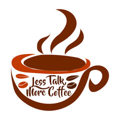 Less Talk More Coffee  A Cozy Coffee Lover's T-Shirt Design Featuring a Steaming Mug Graphic for Daily Wear