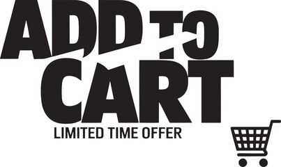 ADD TO CART  Hand-drawn Style text Graphic black silhouette vector, Simple silhouette Design vector icon with Transparent background. A bold, stylized font text, Perfect for Sales Promotions