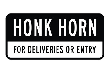 Delivery Access Sign – Honk Horn Instruction Message – High Quality Stock Image