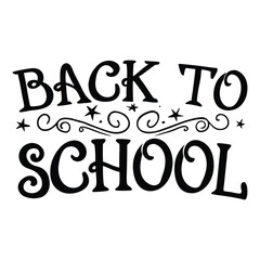 Back to School Celebration Handwritten Typography Design for T shirts and Invitations with Stars and Swirls in Black and White